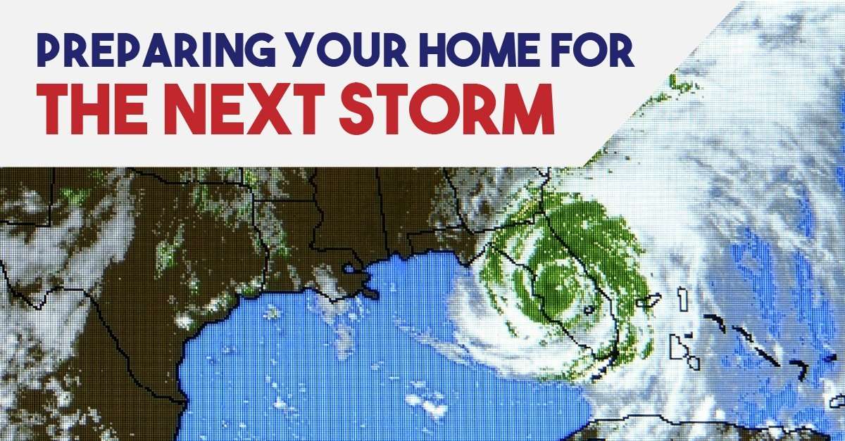 Preparing Your Home for the Next Storm