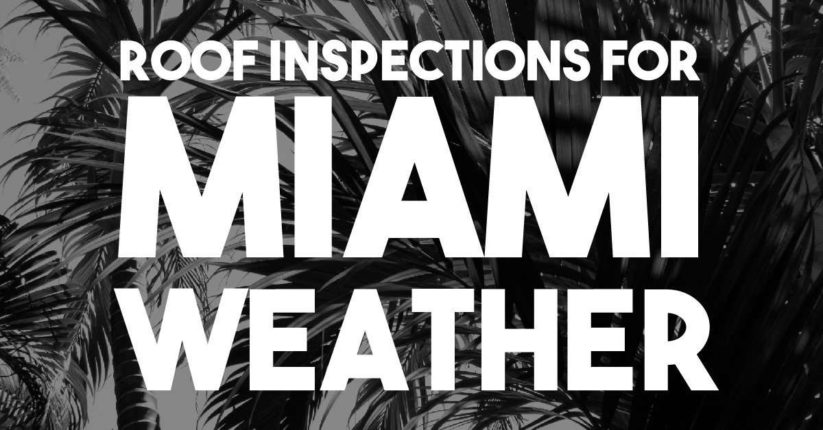 Roof Inspections for Miami Weather
