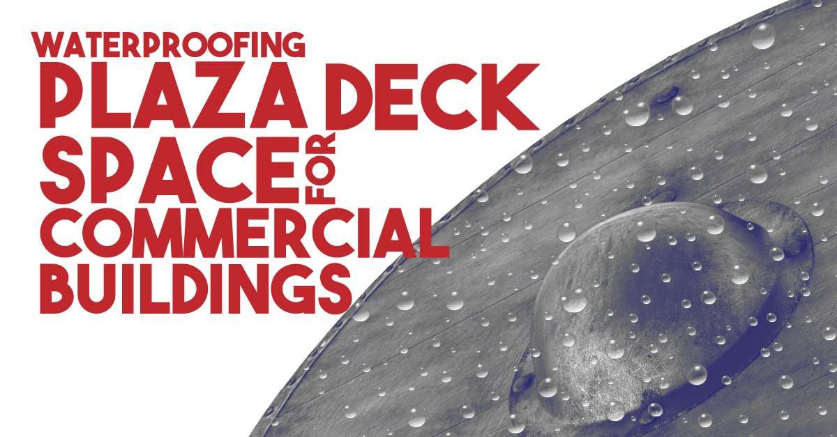 plaza deck waterproofing for commercial buildings in miami