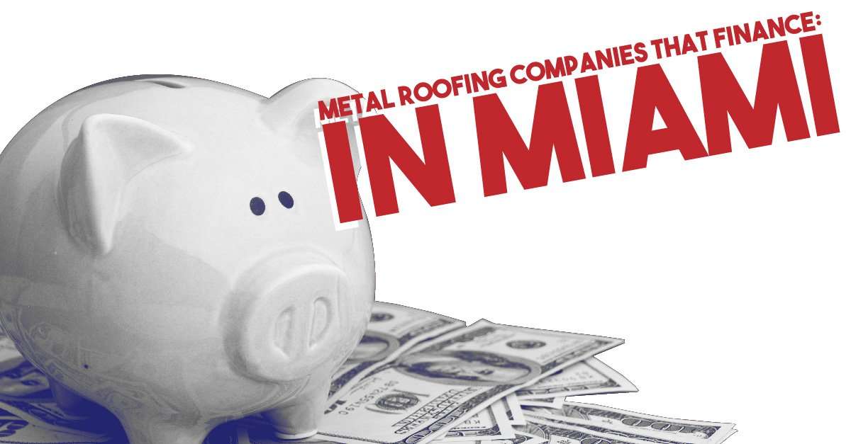 Commercial roofing services in southeast florida Metal Roofing Companies that Finance in Miami