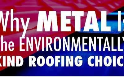 Why Metal Roofing is the Best Choice