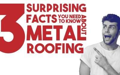 3 Surprising Facts You Need To Know About Metal Roofing