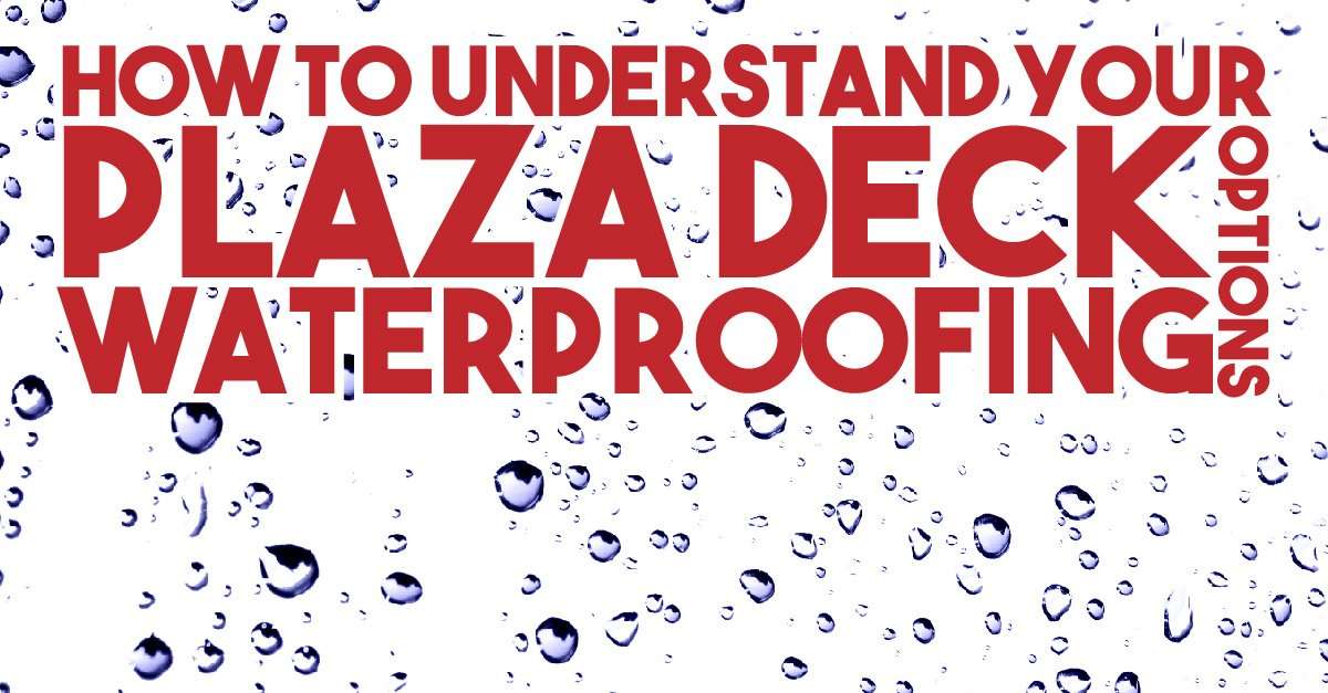 Commercial roofing services in southeast florida How To Understand Your Plaza Deck Waterproofing Options