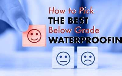 How to Pick the Best Below Grade Waterproofing