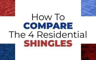 How To Compare The 4 Residential Shingles