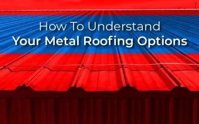 How To Understand Your Metal Roofing Options