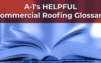 A-1’s Helpful Commercial Roofing Glossary